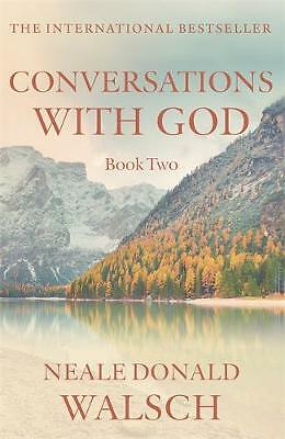 Conversations with God: An Uncommon Dialogue: Bk.2, Neale Donald Walsch, New Boo