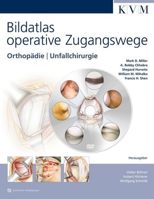 Bildatlas operative Zugangswege (inkl. DVD), m. 1 DVD Mark D. Miller