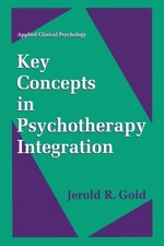 Jerold R. Gold - Key Concepts in Psychotherapy Integration - New paper - X555z