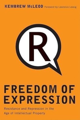 Freedom of Expression: Resistance and Repression in the Age of Intellectual ...