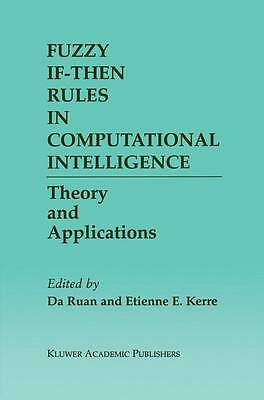 Fuzzy If-Then Rules in Computational Intelligence: Theory and Applications (The