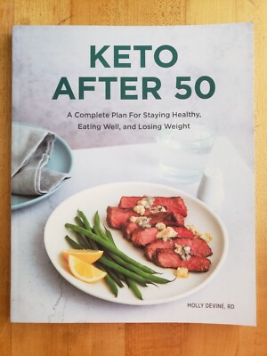  Keto After 50 A Complete Plan by Molly Devine RD Recipes Cookbook