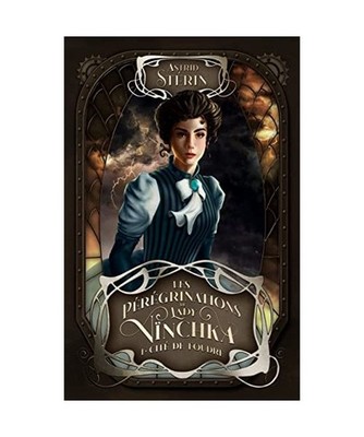Cité de Foudre: Les Pérégrinations de Lady Vïnchka, tome 1: Les Pérégrinat
