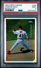 1999 TOPPS CHROME REFRACTOR #389 CHARLES NAGY PSA 9