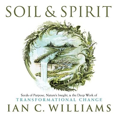 Ian C Williams Soil & Spirit (Hardback)