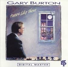 GARY BURTON - Times Like These - CD - **Excellent Condition**