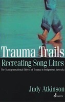Trauma Trails | The Transgenerational Effects Of Trauma In Indigenous Australia