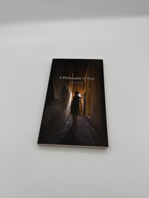A Philosophy of Fear by Svendsen, Lars