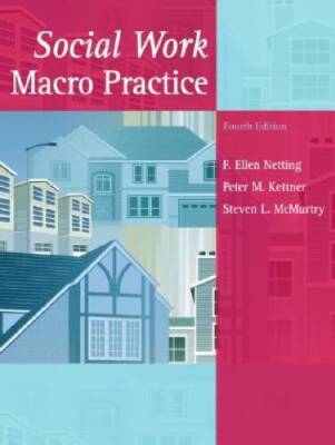 Social Work Macro Practice (4th Edition) - Paperback By Netting, F. Ellen - GOOD