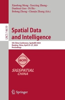 Spatial Data and Intelligence - 9789819729654