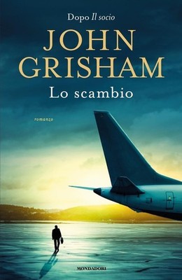 Buch - John Grisham - The Exchange - Mondadori
