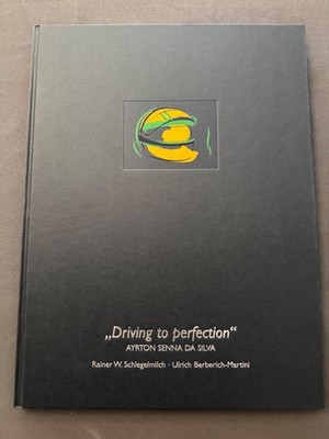 Ayrton Senna da Silva ''Driving to perfection''