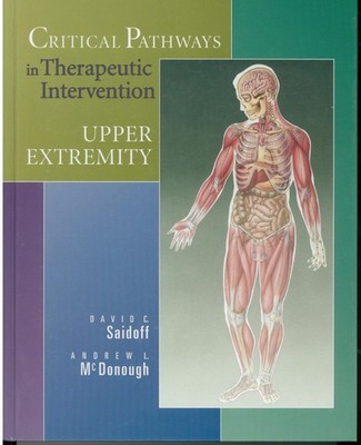 Critical Pathways in Therapeutic Intervention: Upper Extremities