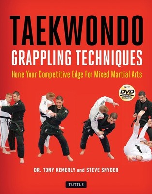 Taekwondo Grappling Techniques: Hone Your Competitive Edge for Mixed Martial Art
