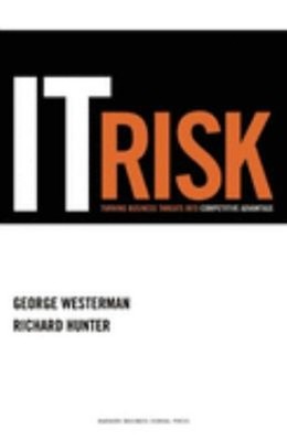 IT Risk : Turning Business Threats into Competitive Advantage Har