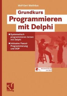 Grundkurs Programmieren mit Delphi von Wolf-Gert Ma... | Buch | Zustand sehr gut