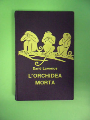 LAWRENCE*L'ORCHIDEA MORTA.GARZANTI 1°ED.1959