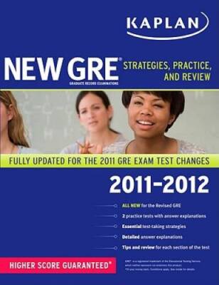 New GRE 2011-2012: Strategies, Practice, and Review (Kaplan GRE) - GOOD