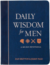 Daily Wisdom for Men: a 365-Day Devotional – Encouragement to Be a Man of Integr