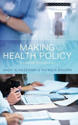 Making Health Policy by Andy Alaszewski, Patrick Brown - 9780745641737