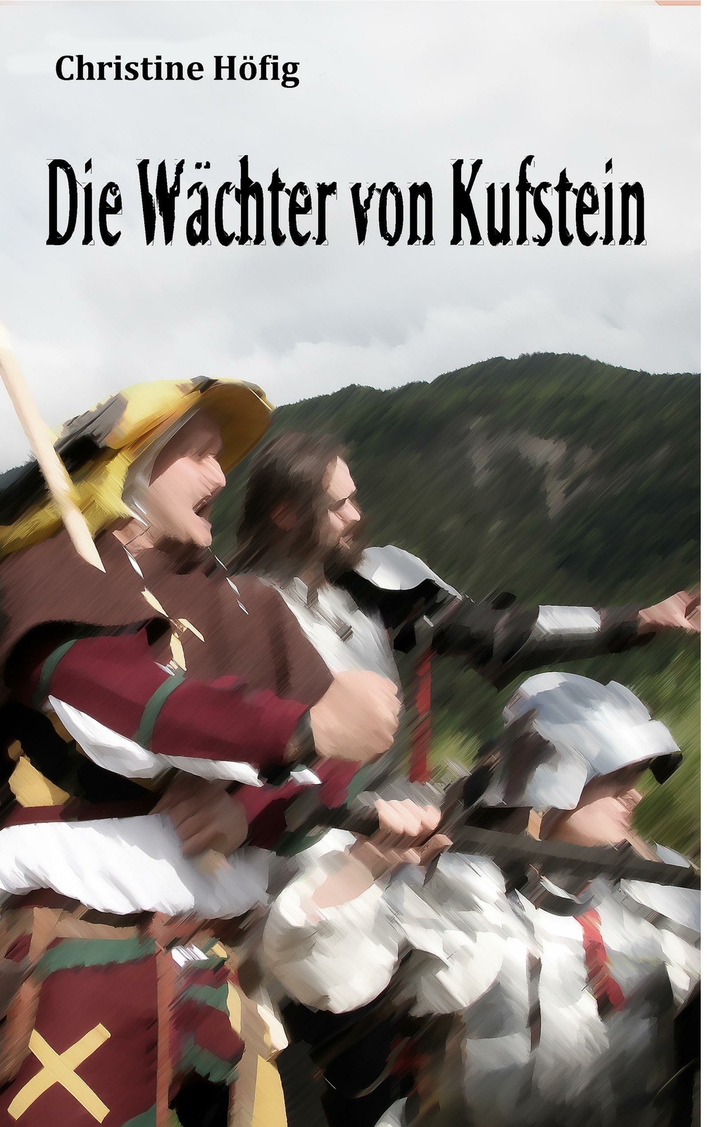 Thumbnail - Die Wächter Von Kufstein (buch) Von Christine Höfig, Mit Widmung