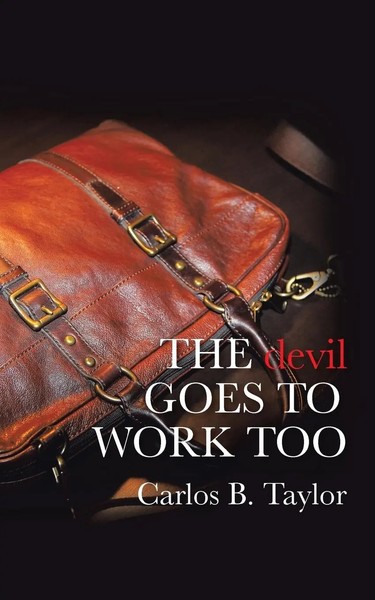 Carlos B. Taylor | THE Devil Goes TO Work TOO | Taschenbuch | Englisch (2015)-image