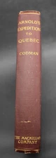 1901 *FIRST* Arnold's Expedition to Quebec by John Codman