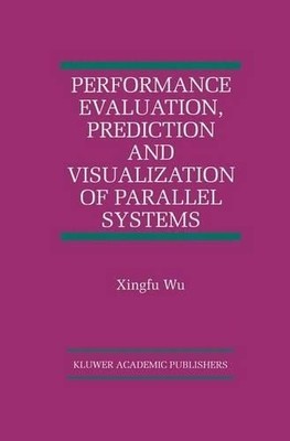 Performance Evaluation, Prediction and Visualization of Paral... - 9781461373438
