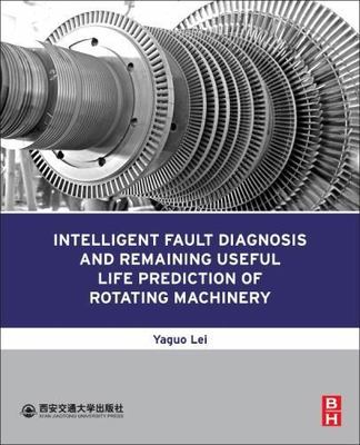 Intelligent Fault Diagnosis and Remaining Useful Life Prediction of Rotating ...