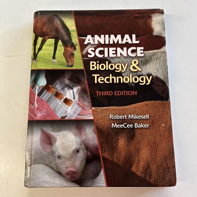 Animal Science Biology and Technology Third Edition Robert Mikesell MeeCee Baker