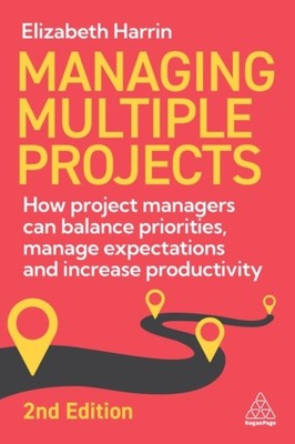 Managing Multiple Projects by Elizabeth Harrin (Paperback Book)