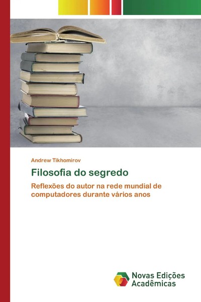 Andrew Tikhomirov | Filosofia Do Segredo | Taschenbuch | Portugiesisch (2020)-image