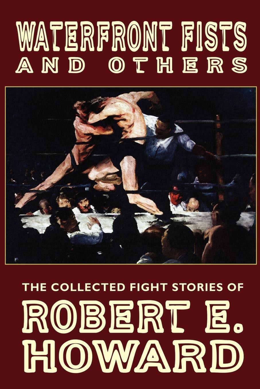 Thumbnail - Waterfront Fists And Others The Collected Fight Stories Of Robert E.