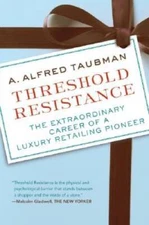 Threshold Resistance: The Extraordinary Career of a Luxury Retailing  - GOOD
