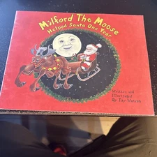 Milford the Moose Helped Santa One Year by Fay Watson (1994, T Paperback) SIGNED