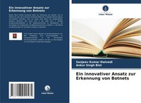 Sanjeev Kumar Dwivedi (U. A.) | Ein Innovativer Ansatz Zur Erkennung Von Botnets