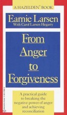 From Anger to Forgiveness: A Practical Gui- 0345379829, paperback, Earnie Larsen