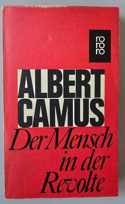 Albert Camus. Der Mensch in der Revolte. Rowohlt TB Originalausgabe 1969