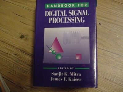 Handbook for Digital Signal Processing by James F. Kaiser (1993, Hardcover)