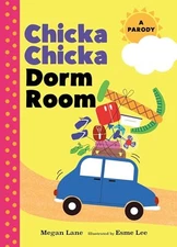 Chicka Chicka Dorm Room: A Par - GOOD