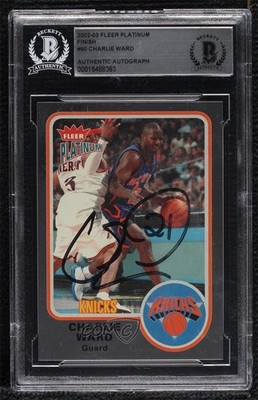 BAS 2002-03 Fleer Platinum Finish 18/100 Charlie Ward #90 BGS Authentic Auto 3c7