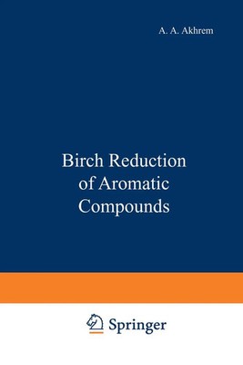 A. A. Akhrem | Birch Reduction of Aromatic Compounds | Taschenbuch | Englisch