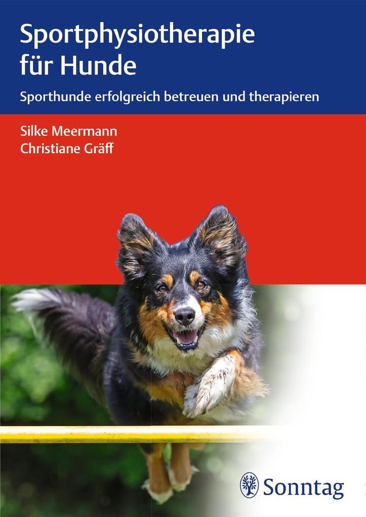 Thumbnail - Sportphysiotherapie Für Hunde | Silke Meermann, Christiane Gräff |