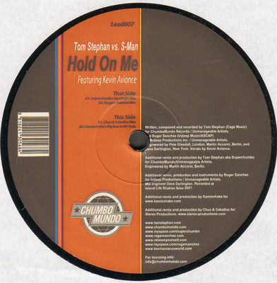 TOM STEPHAN VS. S-MAN - Hold On Me - Feat Kevin Aviance - ChumboMundo - 2007 UK