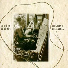 Common Thread: Songs of the Eagles - Audio CD By Various Artists - VERY GOOD
