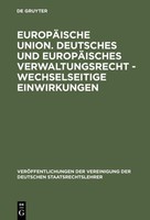 EuropäIsche Union. Deutsches Und EuropäIsches Verwaltungsrecht - Wechselseitige