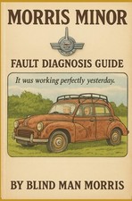Morris Minor Fault Diagnosis and Repair: It Was Working Perfectly Yesterday 