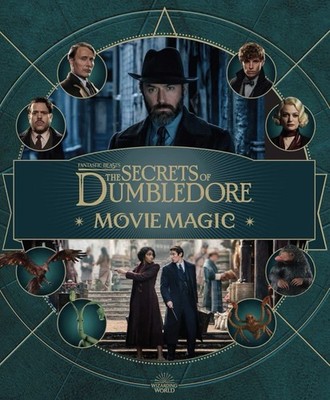 Fantastic Beasts: The Secrets of Dumbledore: Movie Magic (Harry Potter)