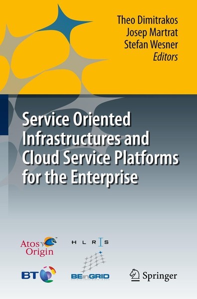 Service Oriented Infrastructures And Cloud Service Platforms For The Enterprise-image