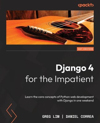 Django 4 for the Impatient Greg Lim (u. a.) Taschenbuch Kartoniert / Broschiert
